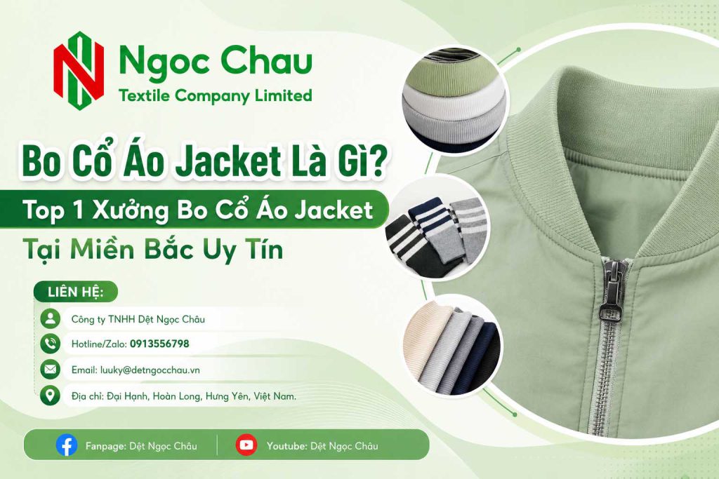 Bo Cổ Áo Jacket Là Gì? Top 1 Xưởng Bo Cổ Áo Jacket Tại Miền Bắc Uy Tín