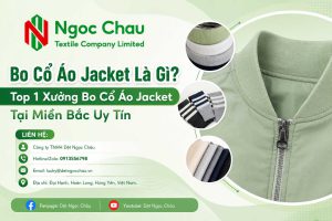 Bo Cổ Áo Jacket Là Gì? Top 1 Xưởng Bo Cổ Áo Jacket Tại Miền Bắc Uy Tín