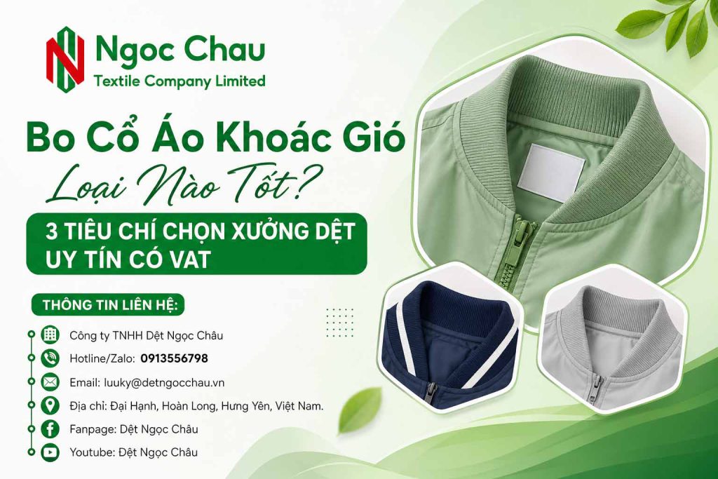 Bo Cổ Áo Khoác Gió Loại Nào Tốt? 3 Tiêu Chí Chọn Xưởng Dệt Uy Tín Có VAT