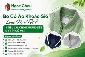 Bo Cổ Áo Khoác Gió Loại Nào Tốt? 3 Tiêu Chí Chọn Xưởng Dệt Uy Tín Có VAT