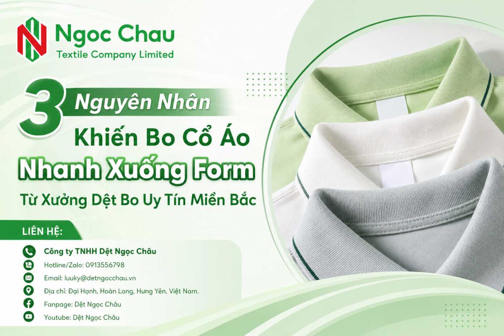 3 Nguyên Nhân Khiến Bo Cổ Áo Nhanh Xuống Form Từ Xưởng Dệt Bo Uy Tín Miền Bắc
