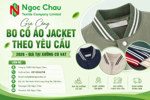 Gia Công Bo Cổ Áo Jacket Theo Yêu Cầu 2026 - Giá Tại Xưởng Có VAT