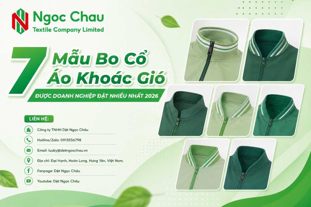 7 Mẫu Bo Cổ Áo Khoác Gió Được Doanh Nghiệp Đặt Nhiều Nhất 2026