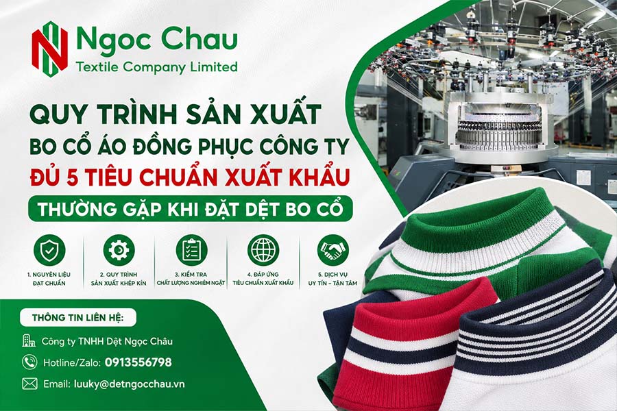 Quy Trình Sản Xuất Bo Cổ Áo Đồng Phục Công Ty Đủ 5 Tiêu Chuẩn Xuất Khẩu