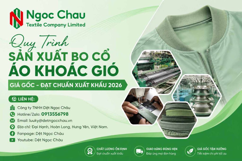 Quy Trình Sản Xuất Bo Cổ Áo Khoác Gió Giá Gốc - Đạt Chuẩn Xuất Khẩu 2026