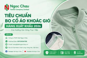 Tiêu Chuẩn Bo Cổ Áo Khoác Gió Hàng Xuất Khẩu 2026 Của Xưởng Gia Công Trực Tiếp