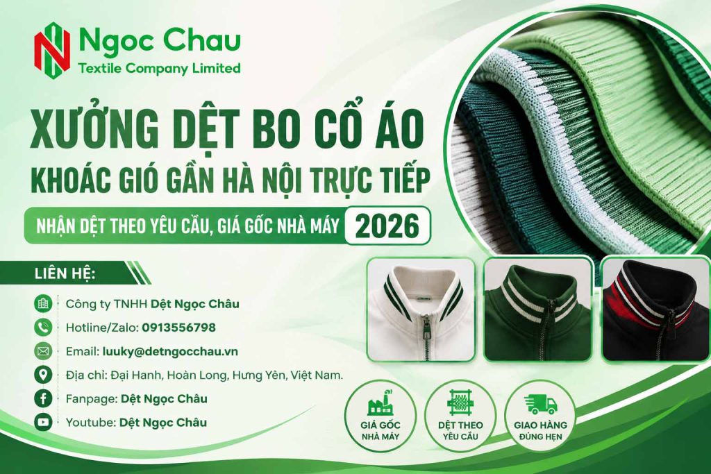 Xưởng Dệt Bo Cổ Áo Khoác Gió Gần Hà Nội Trực Tiếp - Nhận Dệt Theo Yêu Cầu, Giá Gốc Nhà Máy 2026