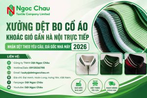Xưởng Dệt Bo Cổ Áo Khoác Gió Gần Hà Nội Trực Tiếp - Nhận Dệt Theo Yêu Cầu, Giá Gốc Nhà Máy 2026