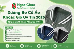 Xưởng Bo Cổ Áo Khoác Gió Uy Tín 2026 - Nhận OEM Theo Mẫu Có VAT