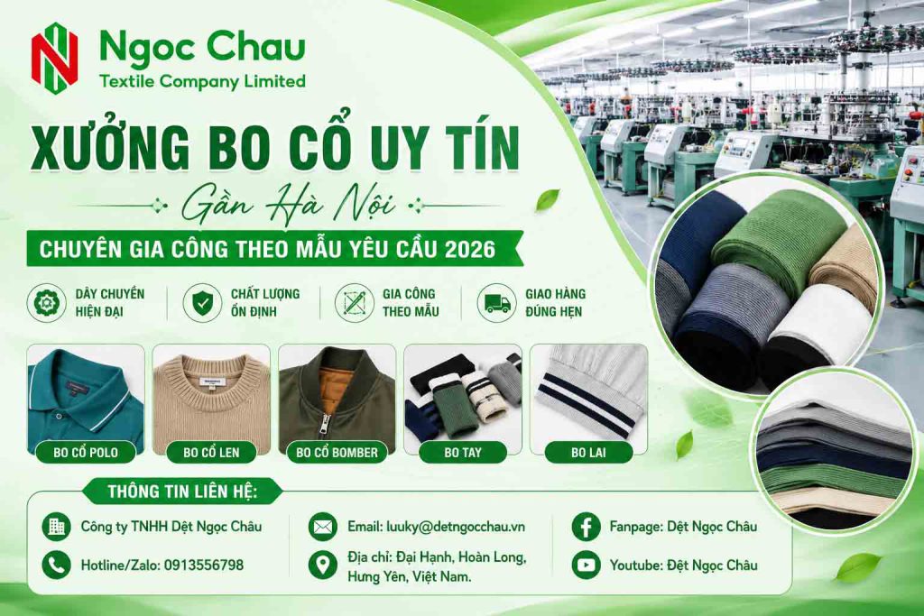 Xưởng Bo Cổ Uy Tín Gần Hà Nội Chuyên Gia Công Theo Mẫu Yêu Cầu 2026