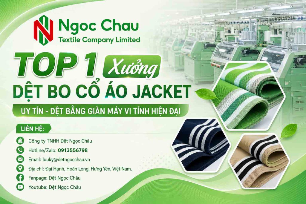 Top 1 Xưởng Dệt Bo Cổ Áo Jacket Uy Tín - Dệt Bằng Giàn Máy Vi Tính Hiện Đại