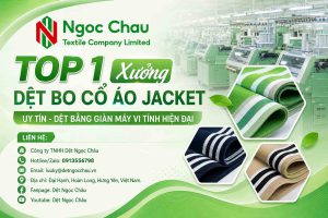 Top 1 Xưởng Dệt Bo Cổ Áo Jacket Uy Tín - Dệt Bằng Giàn Máy Vi Tính Hiện Đại