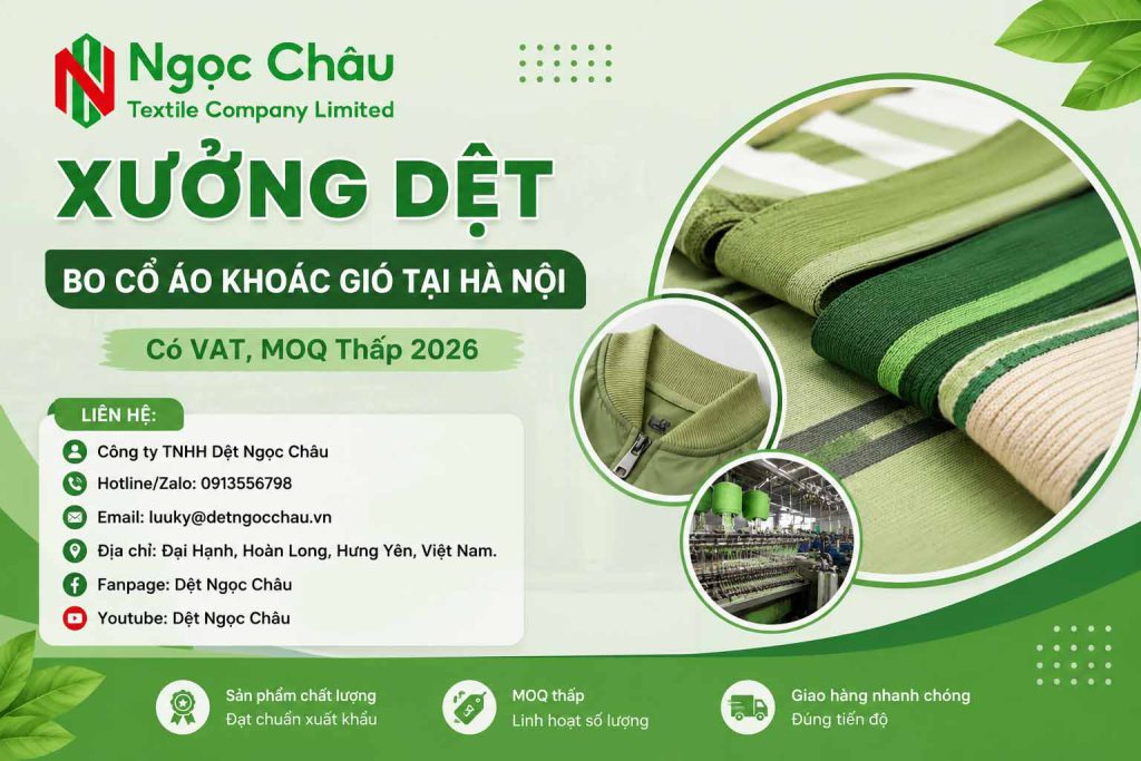 Xưởng Dệt Bo Cổ Áo Khoác Gió Tại Hà Nội - Có VAT, MOQ Thấp 2026