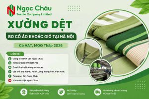 Xưởng Dệt Bo Cổ Áo Khoác Gió Tại Hà Nội - Có VAT, MOQ Thấp 2026