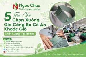 5 Tiêu Chí Chọn Xưởng Gia Công Bo Cổ Áo Khoác Gió Chất Lượng Tại Hà Nội