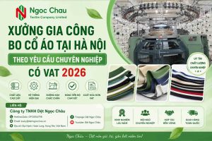 Xưởng Gia Công Bo Cổ Áo Tại Hà Nội Theo Yêu Cầu Chuyên Nghiệp Có VAT 2026
