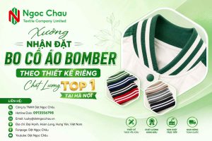Xưởng Nhận Đặt Bo Cổ Áo Bomber Theo Thiết Kế Riêng Chất Lượng Top 1 Tại Hà Nội
