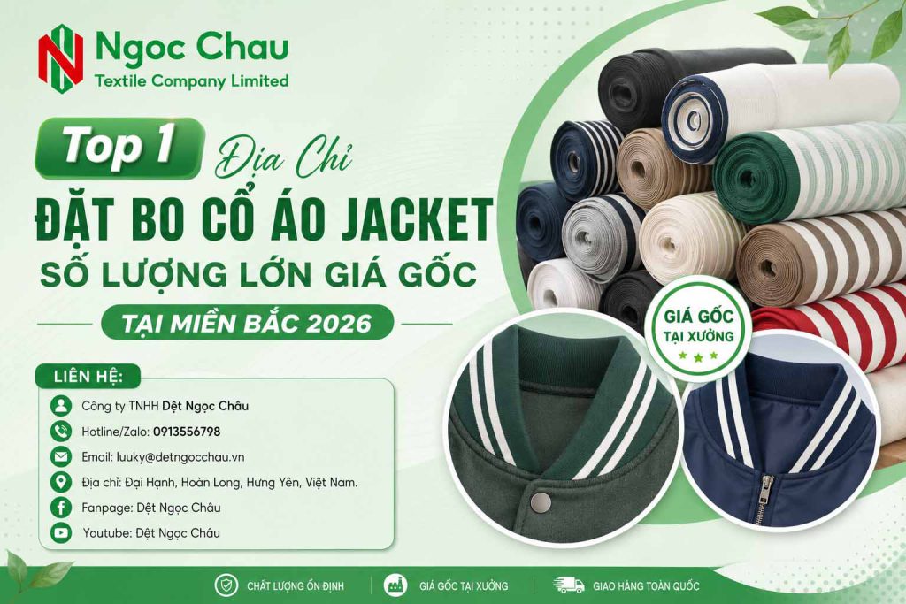 Top 1 Địa Chỉ Đặt Bo Cổ Áo Jacket Số Lượng Lớn Giá Gốc Tại Miền Bắc 2026