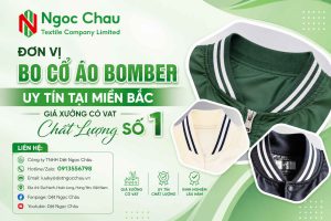 Đơn Vị Bo Cổ Áo Bomber Uy Tín Tại Miền Bắc - Giá Xưởng Có VAT Chất Lương Số 1
