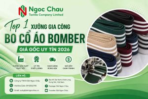 Top 1 Xưởng Gia Công Bo Cổ Áo Bomber Giá Gốc Uy Tín 2026