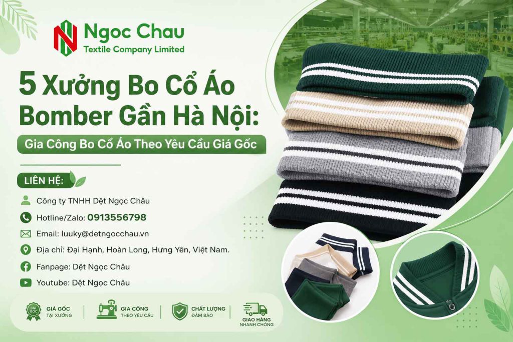 5 Xưởng Bo Cổ Áo Bomber Gần Hà Nội: Gia Công Bo Cổ Áo Theo Yêu Cầu Giá Gốc