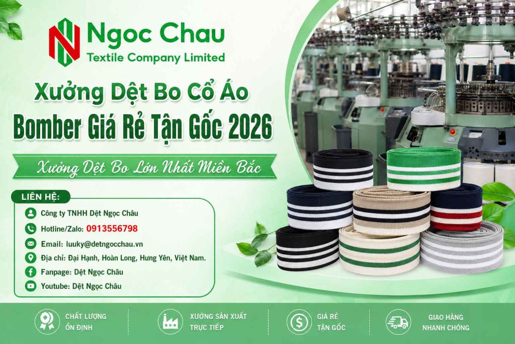 Xưởng Dệt Bo Cổ Áo Bomber Giá Rẻ Tận Gốc 2026, Xưởng Dệt Bo Lớn Nhất Miền Bắc