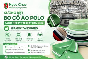 Xưởng Dệt Bo Cổ Áo Polo Tại Hà Nội Uy Tín Nhất Năm 2026 - Giá Gốc Tận Xưởng