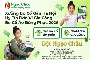 Xưởng Bo Cổ Gần Hà Nội Uy Tín Đơn Vị Gia Công Bo Cổ Áo Đồng Phục 2026