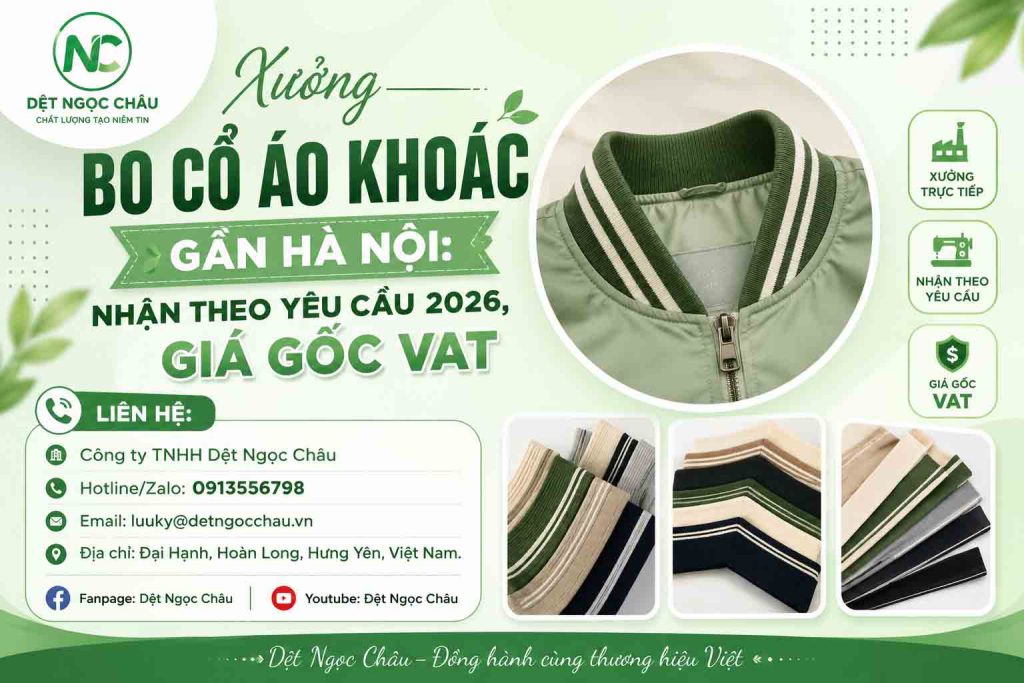 Xưởng Bo Cổ Áo Khoác Gần Hà Nội: Nhận Theo Yêu Cầu 2026, Giá Gốc VAT