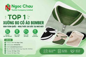 Top 1 Xưởng Bo Cổ Áo Bomber OEM Toàn Quốc - MOQ Thấp, Giá Gốc Tại Nhà Máy