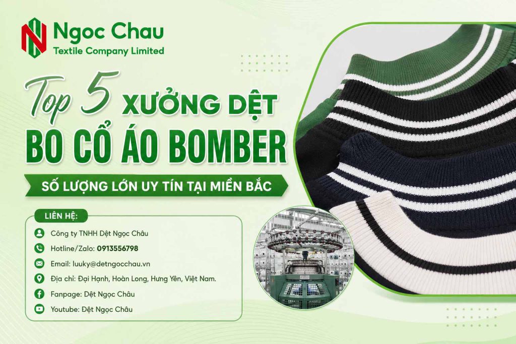 Top 5 Xưởng Dệt Bo Cổ Áo Bomber Số Lượng Lớn Uy Tín Tại Miền Bắc
